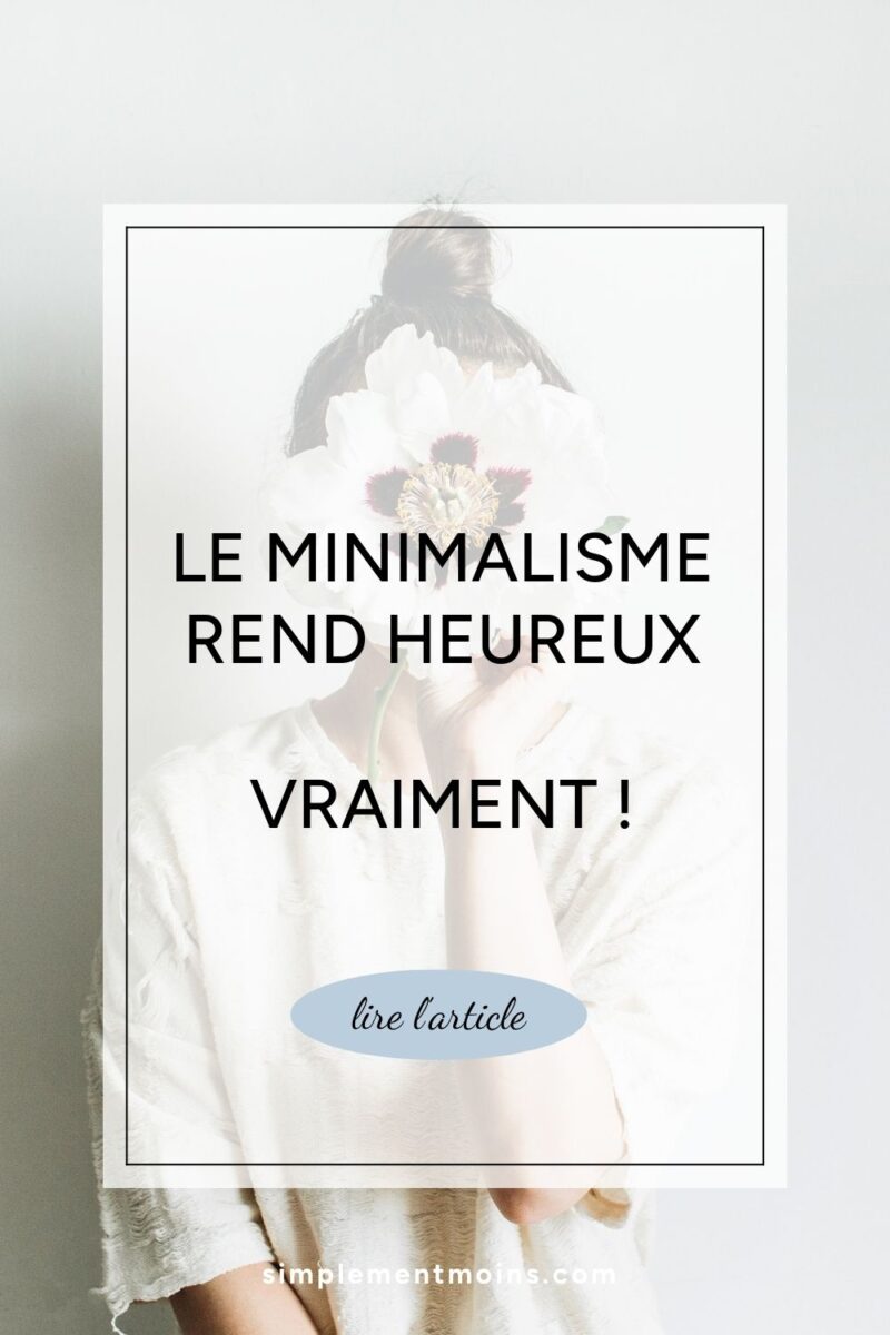 Le minimalisme rend heureux